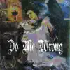 KokaineBaby - Do Me Wrong - Single